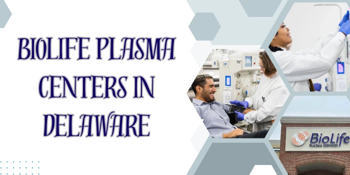 BioLife Plasma Centers in Delaware