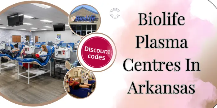 Biolife Plasma Centers In Arkansas