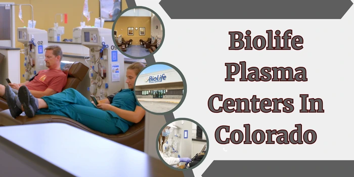 Biolife Plasma Centers In Colorado