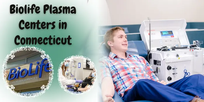 Biolife Plasma Centers in Connecticut